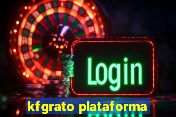 kfgrato plataforma